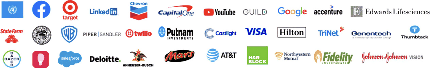 Logos of organizations Dr. Karen Doll has worked with, including the United Nations, Target, LinkedIn, Chevron, Capital One, YouTube, Google, Accenture, Edwards Lifesciences, State Farm, the Federal Reserve, Warner Bros., Piper Sandler, Twilio, Putnam Investments, Castlight, Visa, Hilton, TriNet, Genentech, Thumbtack, Bayer, Salesforce, Deloitte, Anheuser-Busch, Mars, AT&T, H&R Block, Northwestern Mutual, Fidelity Investments, and Johnson & Johnson Vision